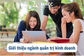 Có nên chọn học bằng Cao đẳng quản trị kinh doanh tại Hà Nội?