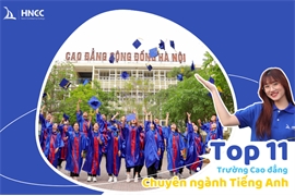 Top 11 trường Cao đẳng chuyên ngành tiếng Anh hàng đầu hiện nay