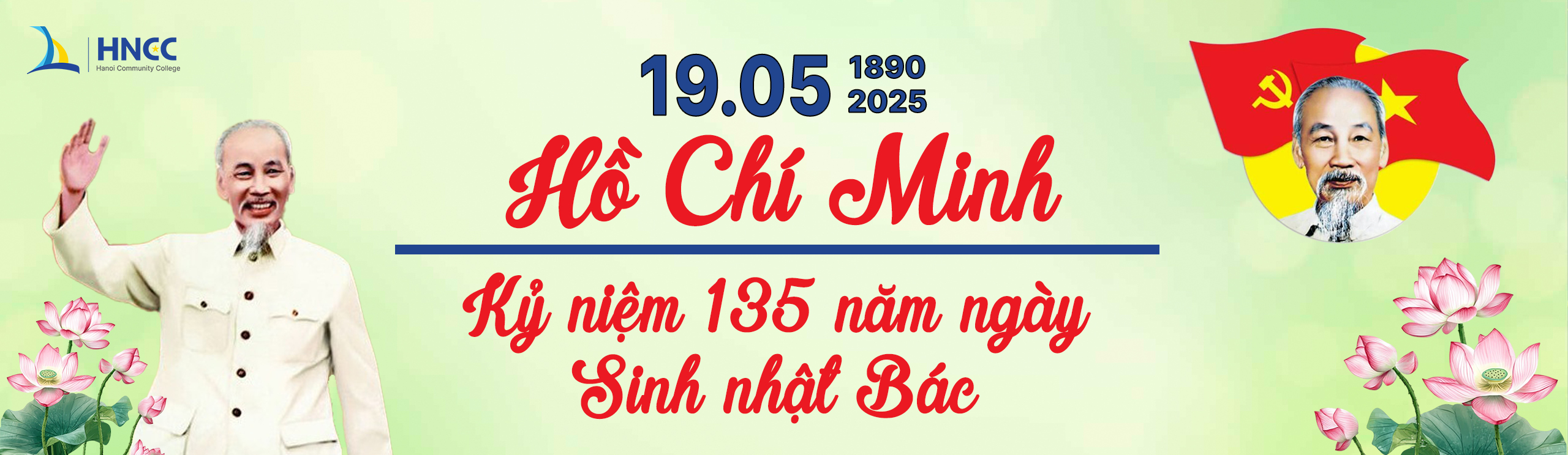 KỶ NIỆM 135 NẰM NGÀY SINH NHẬT CỦA BÁC HỒ CHÍ MINH KÍNH YÊU 19 - 5