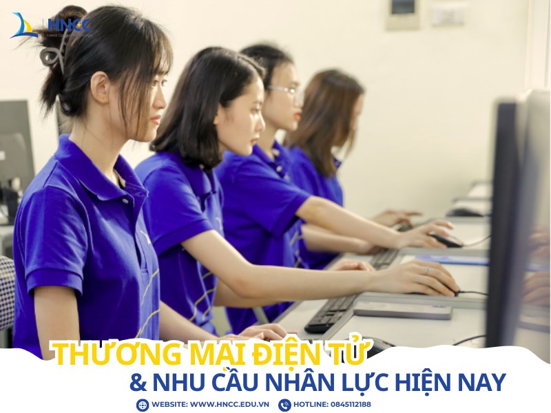 Nhu cầu nhân lực ngành Thương mại điện tử hiện nay